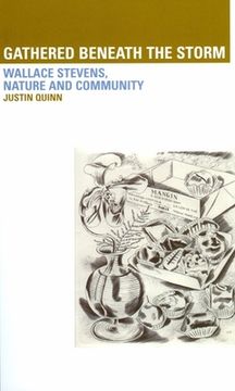 portada Gathered Beneath the Storm: Wallace Stevens, Nature and Community (en Inglés)