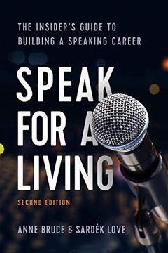 portada Speak for a Living, 2nd Edition: The Insider's Guide to Building a Speaking Career (en Inglés)