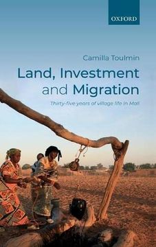 portada Land, Investment, and Migration: Thirty-Five Years of Village Life in Mali (in English)