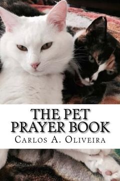 portada The Pet Prayer Book: Curse Breaking, Inner-Healing, Chiro-Prayer & Deliverance From Evil Spirits (en Inglés)