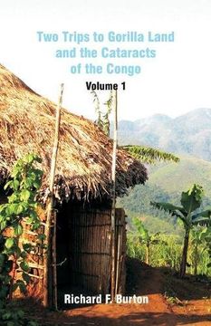 portada Two Trips to Gorilla Land and the Cataracts of the Congo: Volume 1 (in English)