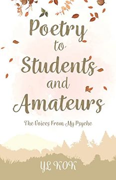 portada Poetry to Students and Amateurs: The Voices From my Psyche (en Inglés)