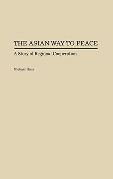 portada The Asian way to Peace: A Story of Regional Cooperation (en Inglés)