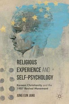 portada Religious Experience and Self-Psychology: Korean Christianity and the 1907 Revival Movement