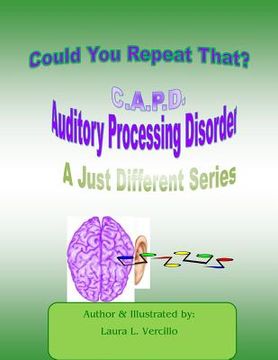 portada C.A.P.D Auditory Processing Disorder: Could you repeat that please? (en Inglés)