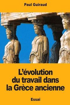 portada L'évolution du travail dans la Grèce ancienne (en Francés)