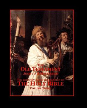 portada The Holy Bible - Vol. 3 - The Old Testament: as Translated by John Wycliffe