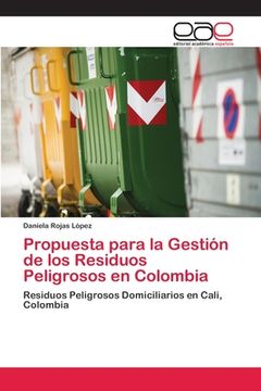 portada Propuesta Para la Gestión de los Residuos Peligrosos en Colombia (in Spanish)
