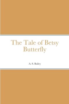 portada The Tale of Betsy Butterfly (in English)