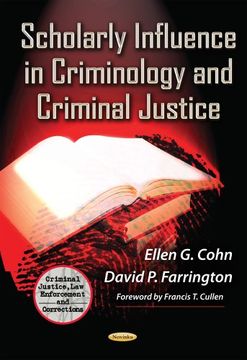 portada SCHOLARLY INFLUENCE IN CRIMINOLOGY AND (Criminal Justice, Law Enforcement and Corrections)