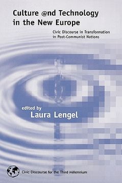portada culture and technology in the new europe: civic discourse in transformation in post-communist nations (en Inglés)