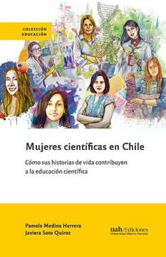 portada Mujeres científicas en Chile. Cómo sus historias de vida contribuyen a la educación científica