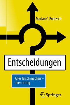 portada Entscheidungen: Alles Falsch Machen - Aber Richtig (en Alemán)