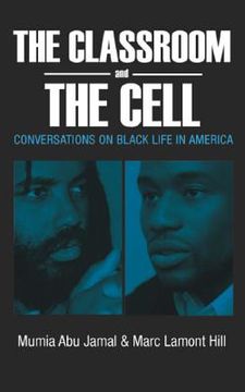 portada the classroom and the cell: conversations on black life in america