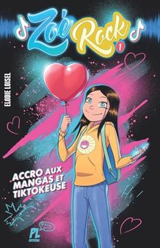 portada Zoé Rock: Accro aux Mangas et Tiktokeuse (en Francés)