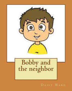 portada Bobby and the neighbor (en Inglés)