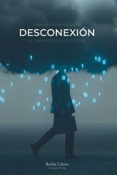 portada Desconexion: El Gran Reemplazo Digital (in Spanish)