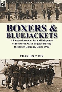 portada Boxers & Bluejackets: a Personal Account by a Midshipman of the Royal Naval Brigade During the Boxer Uprising, China 1900