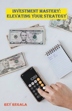 portada Investment Mastery: Elevating Your Strategy