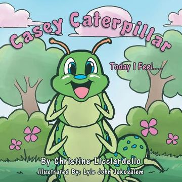 portada Casey Caterpillar: Today i Feel. (en Inglés)