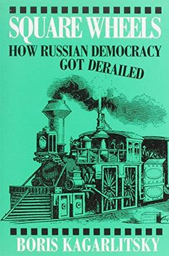 portada Square Wheels: How Russian Democracy got Derailed (en Inglés)