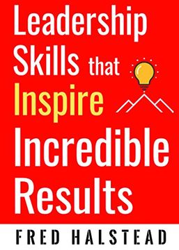 portada Leadership Skills That Inspire Incredible Results (in English)