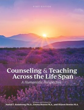 portada Counseling and Teaching Across the Life Span: A Humanistic Perspective (en Inglés)