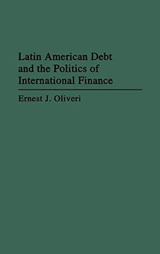 portada Latin American Debt and the Politics of International Finance (en Inglés)