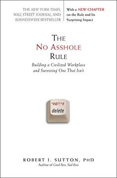 portada The no Asshole Rule: Building a Civilized Workplace and Surviving one That Isn't (en Inglés)