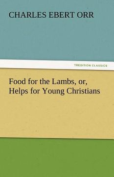 portada food for the lambs, or, helps for young christians (en Inglés)
