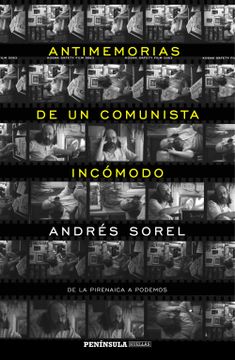 portada Antimemorias de un Comunista Incómodo: De la Pirenaica a Podemos (Huellas) (in Spanish)