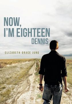 portada Now, i'm Eighteen: Dennis (en Inglés)