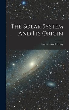 portada The Solar System And Its Origin (en Inglés)