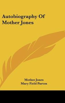 portada autobiography of mother jones (en Inglés)