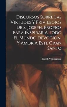 portada Discursos Sobre las Virtudes y Privilegios de s. Joseph, Propios Para Inspirar a Todo el Mundo Devocion, y Amor a Este Gran Santo