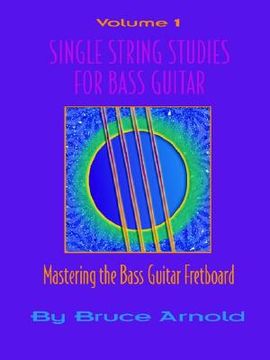portada single string studes for bass guitar, volume 1