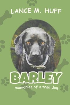 portada Barley: Memories of a Trail Dog (en Inglés)