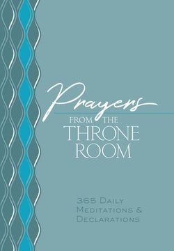 portada Prayers from the Throne Room: 365 Daily Meditations & Declarations (in English)
