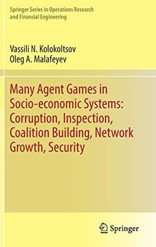 portada Many Agent Games in Socio-Economic Systems: Corruption, Inspection, Coalition Building, Network Growth, Security (Springer Series in Operations Research and Financial Engineering) (en Inglés)