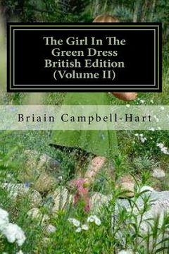 portada The Girl In The Green Dress British Edition (Volume II): The Socio-Political Poetry Of Briain Campbell-Hart (en Inglés)