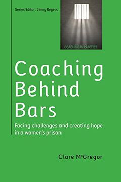 portada Coaching Behind Bars: Facing Challenges and Creating Hope in a Womens Prison (in English)
