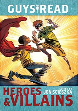 portada Guys Read: Heroes & Villains (en Inglés)