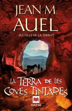 portada La terra de les coves pintades: Bienvenidos a la Era Auel. Un fenómeno literario internacional. (Los Hijos de la Tierra)