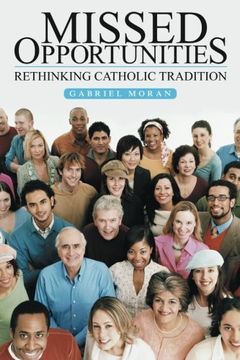 portada Missed Opportunities: Rethinking Catholic Tradition (en Inglés)