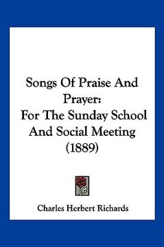 portada songs of praise and prayer: for the sunday school and social meeting (1889) (in English)