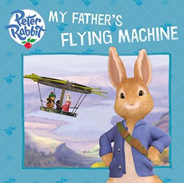portada Peter Rabbit Animation: My Father's Flying Machine 