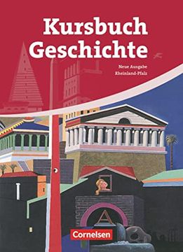 portada Kursbuch Geschichte - Rheinland-Pfalz: Von der Antike bis zur Gegenwart: Schülerbuch (in German)