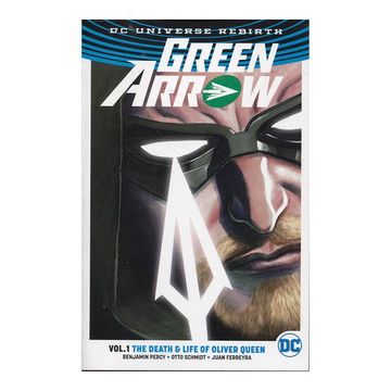 portada Green Arrow Vol. 1: The Death and Life of Oliver Queen (Rebirth) (en Inglés)