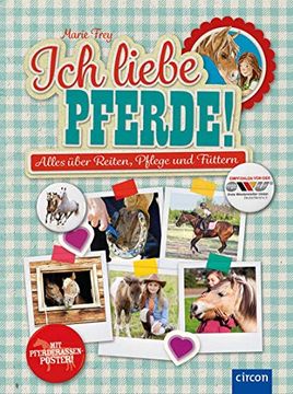 portada Ich Liebe Pferde! Alles Ã¼Ber Reiten, Pflege und Fã¼Ttern ( mit Pferderassenposter ) (en Alemán)