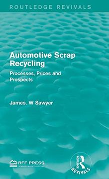 portada Automotive Scrap Recycling: Processes, Prices and Prospects (Routledge Revivals)